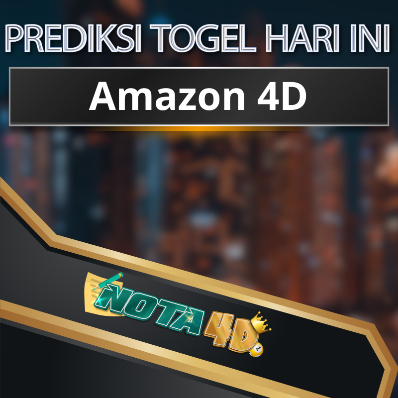 prediksi pasaran togel Amazon 4D