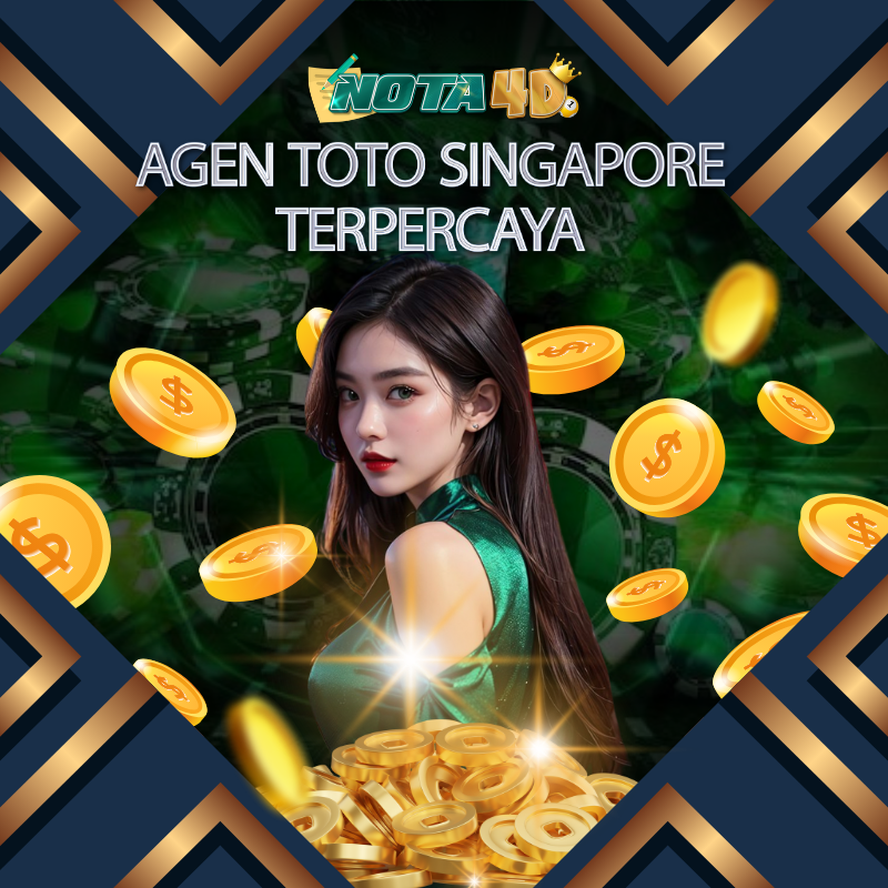 nota4d agen toto singapore terpercaya