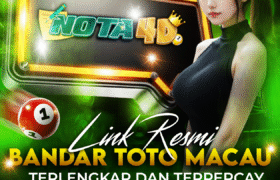 Nota4D: Bandar Toto Macau Terpercaya dan Pasti Bayar di Indonesia